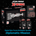 Gamers Guild AZ Star Wars X-Wing X-Wing Diplomatic Mission Rebel Epic Force Multiplier Bundle Gamers Guild AZ