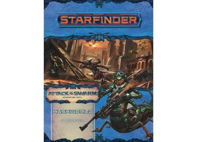 Gamers Guild AZ Starfinder Starfinder RPG: Adventure Path- #21 Huskworld (Attack of the Swarm! 3 of 6) Southern Hobby