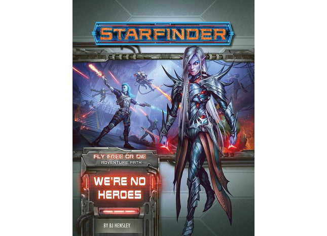 Gamers Guild AZ Starfinder Starfinder RPG Adventure Path: We’re No Heroes (Fly Free or Die 1 of 6) Southern Hobby