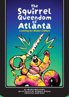 Gamers Guild AZ Stillfleet Studio The Blister Critters RPG: The Squirrel Queendom of Atlanta (Pre-Order) AGD