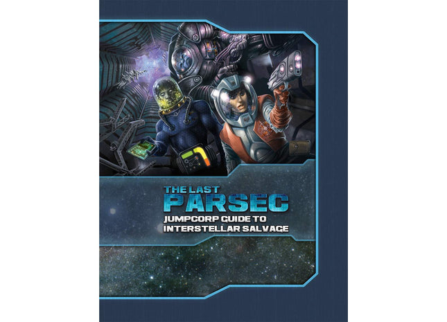 Gamers Guild AZ The Last Parsec The Last Parsec: Jumpcorp Guide to Interstellar Salvage Studio 2