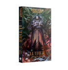 Gamers Guild AZ Warhammer 40,000 Luther: First of the Fallen (Paperback) (Pre-Order) Games-Workshop