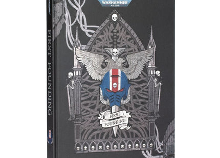 Gamers Guild AZ Warhammer 40,000 The First Founding (Hardcover) (Pre-Order) Games-Workshop