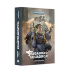 Gamers Guild AZ Warhammer 40K Black Library: Vagabond Squadron (Hardcover) (Pre-Order) Games-Workshop