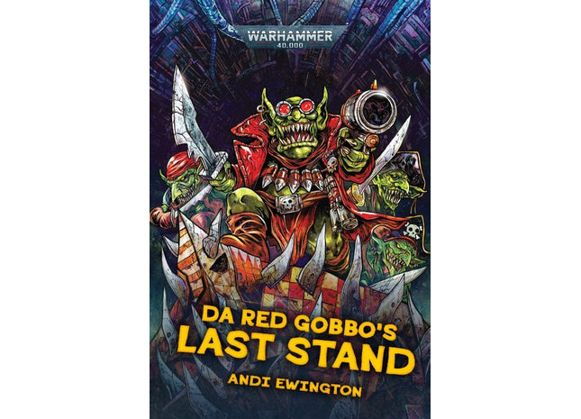 Gamers Guild AZ Warhammer 40k Warhammer 40K: Novel - Da Red Gobbo's Last Stand (HB) (Pre-Order) Games-Workshop