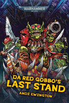 Gamers Guild AZ Warhammer 40k Warhammer 40K: Novel - Da Red Gobbo's Last Stand (HB) (Pre-Order) Games-Workshop