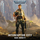 Gamers Guild AZ Warhammer 40k Warhammer 40K: Novel - Interceptor City (PB) (Pre-Order) Games-Workshop