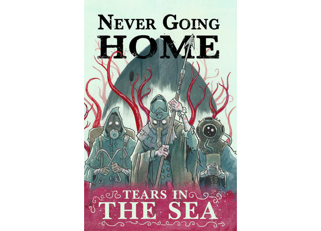 Gamers Guild AZ Wet Ink Games Never Going Home RPG: Tears in the Sea (Pre-Order) Quartermaster Direct