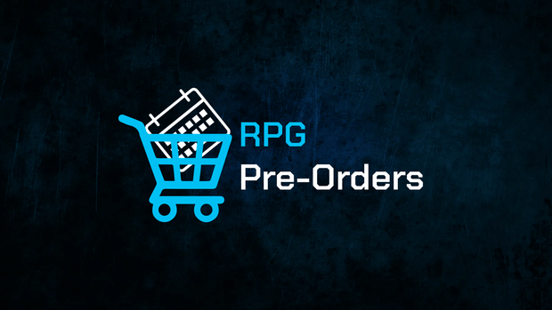 RPG Pre-Orders